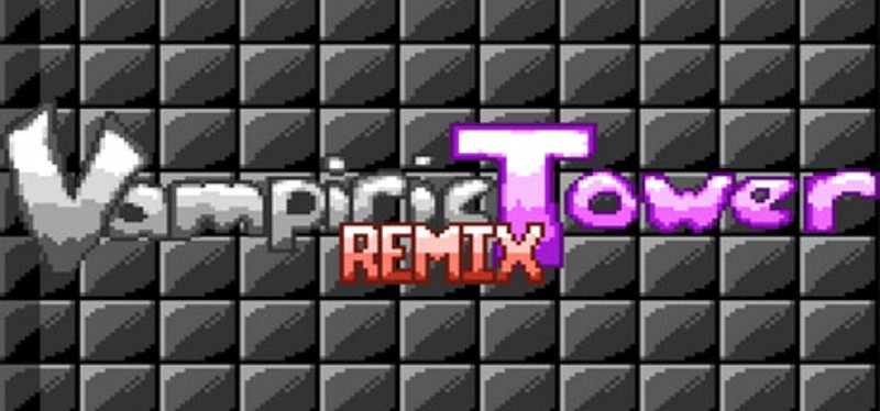 Vampiric Tower Remix Image