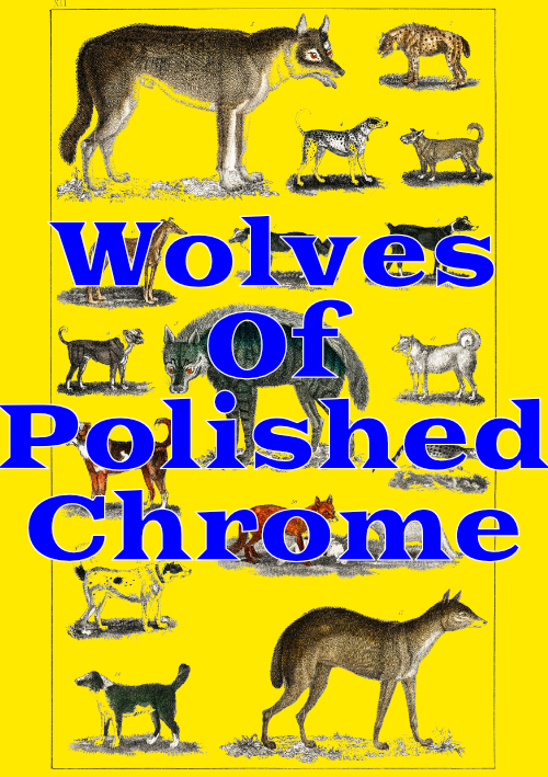 Games like Wolves Of Polished Chrome