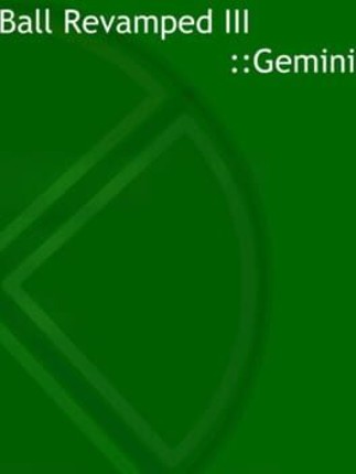 Ball Revamped III: Gemini Image