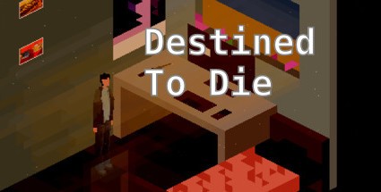 Games like Destined to Die