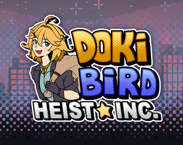 Games like Dokibird Heist Inc.
