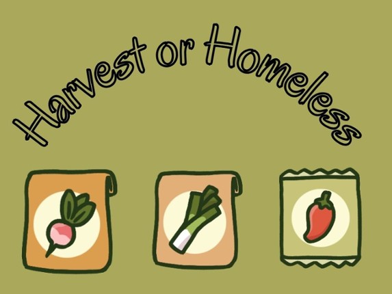 Harvest or Homeless Image
