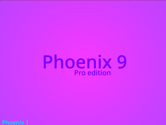 Phoenix 9 Pro edition Image