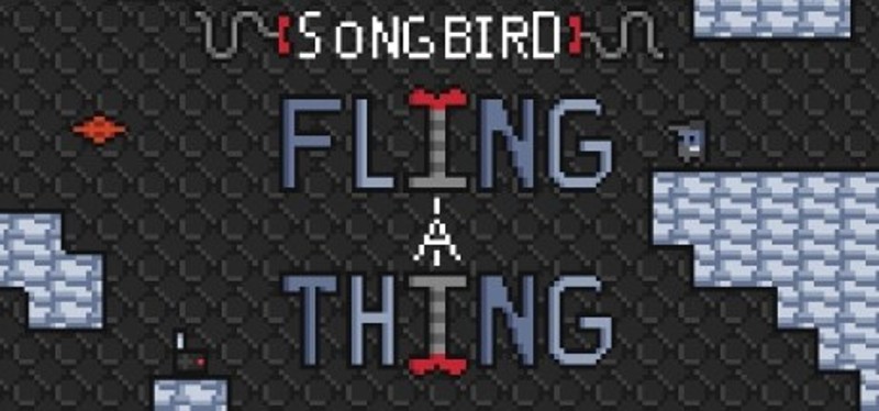 SongBird: FlingAThing Image