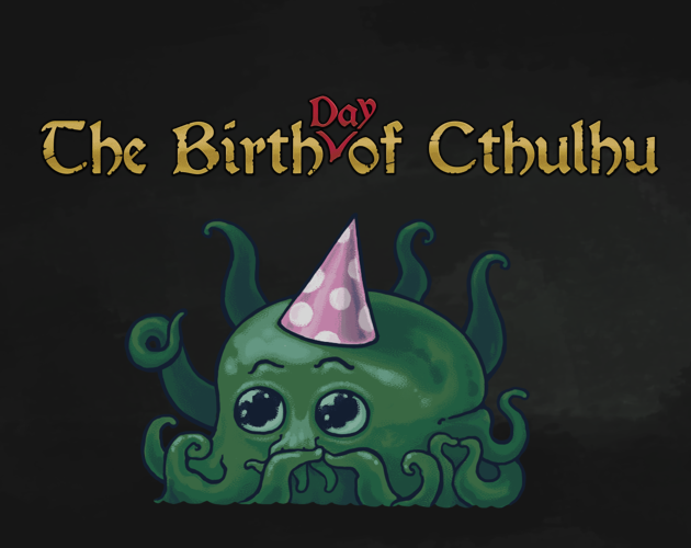 Games like The Birth of Cthulhu (LD55)