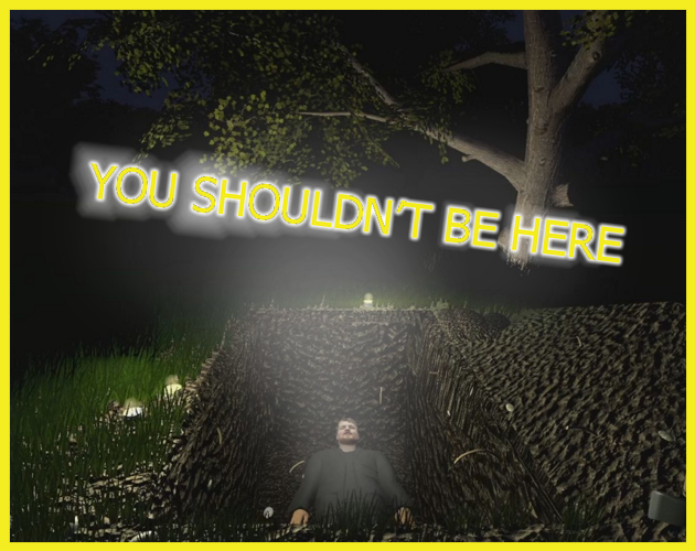 Games like YOU SHOULDN’T BE HERE