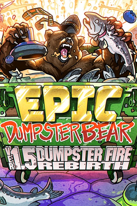 Games like Epic Dumpster Bear 1.5 DX: Dumpster Fire Rebirth
