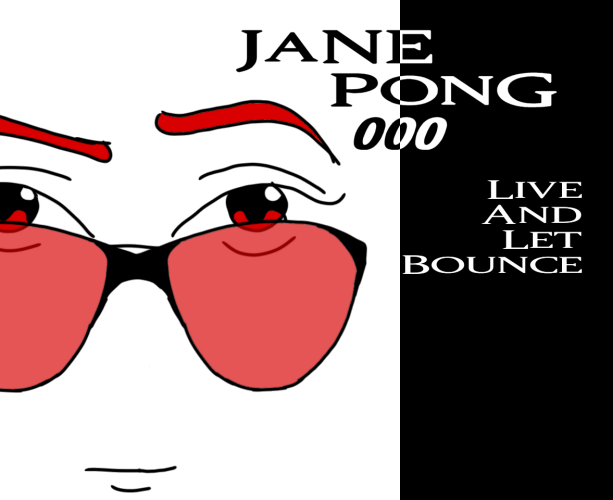 Games like Jane Pong 000 - Live And Let Bounce