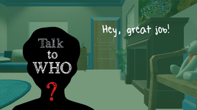 Talk to Who? Image