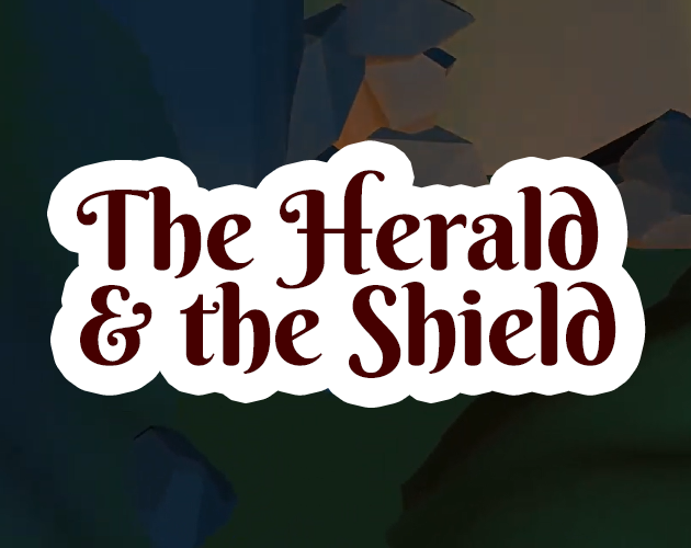 Games like The Herald & the Shield