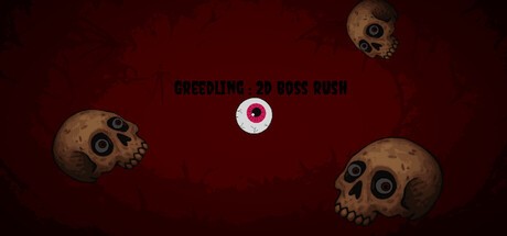 Games like Greedling: 2D Boss Rush