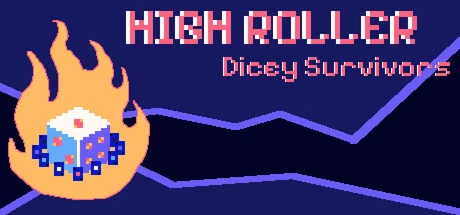 Games like HIGH ROLLER : Dicey Survivors