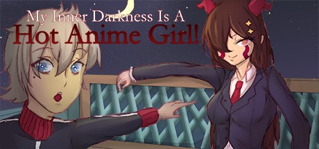 Games like My Inner Darkness Is A Hot Anime Girl!