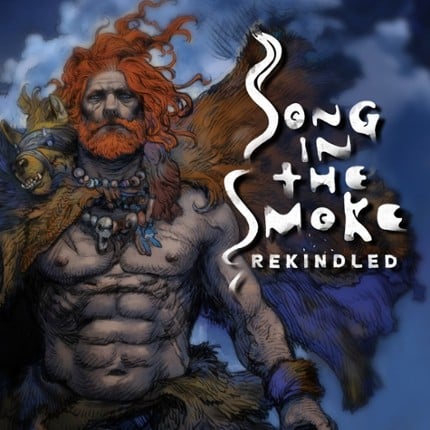 Song in the Smoke: Rekindled Image