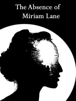 Games like The Absence of Miriam Lane