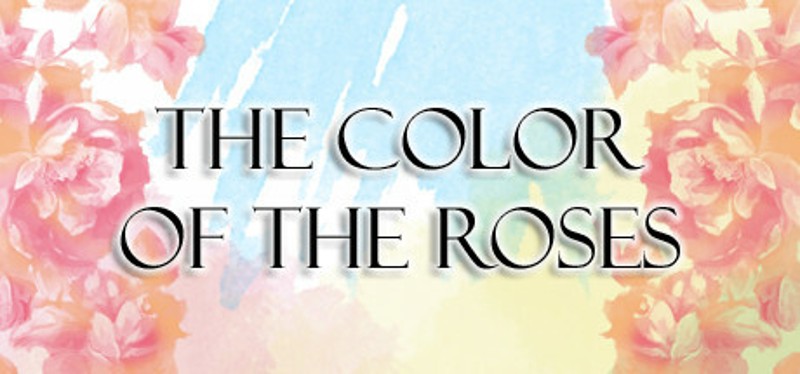 The Color of the Roses Image