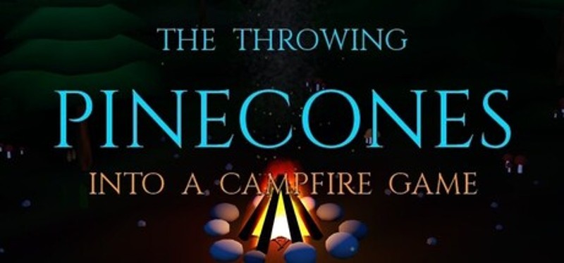 The Throwing Pinecones Into A Campfire Game Image