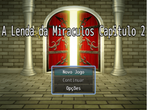 A Lenda do Miraculo - Capitulo 2 | Completo Image