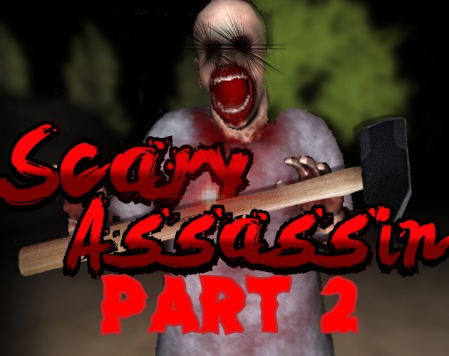 Games like Scary Assassin Part 2