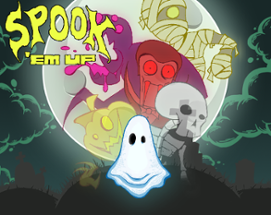 Spook 'Em Up Image