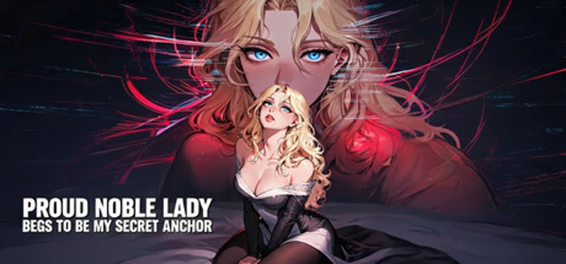 Proud Noble Lady Begs to Be My Secret Anchor Image
