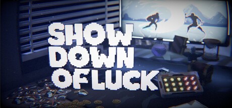 Games like Showdown of Luck
