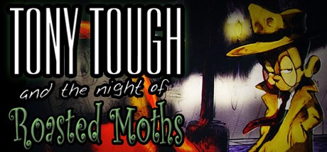 Games like Tony Tough and the Night of Roasted Moths