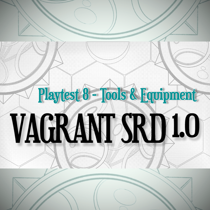 Games like Vagrant SRD - Core Playtest 8 - Tools & Equipment