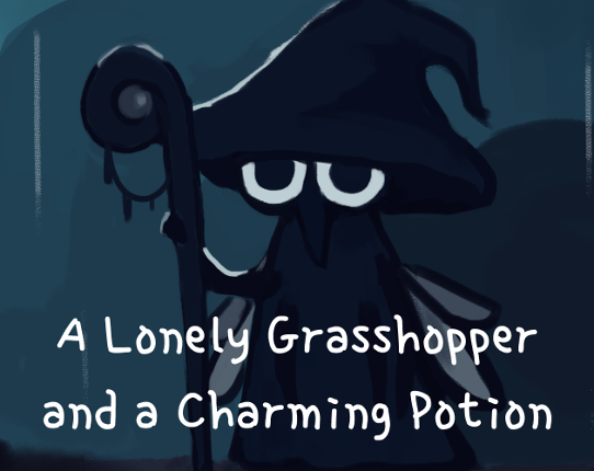 A Lonely Grasshopper and a Charming Potion Image