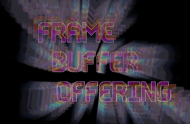 Frame Buffer Offering screenshot