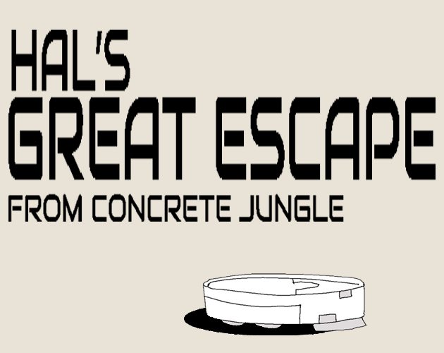 Games like Hal's Great Escape From Concrete Jungle
