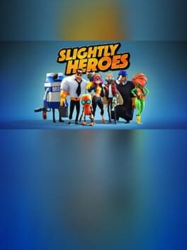 Games like Slightly Heroes