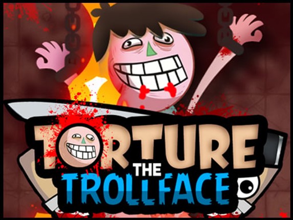 Torture the Trollface Image