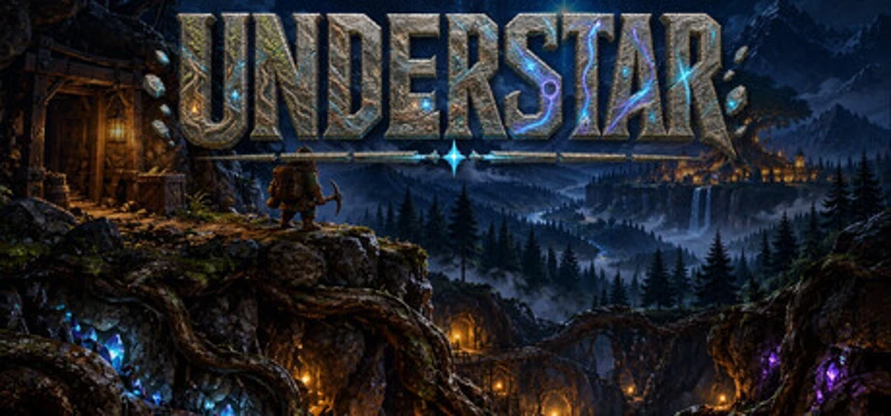 UNDERSTAR: Dig Below, Rise Above Image