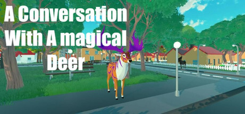 A Conversation With A Magical Deer Image