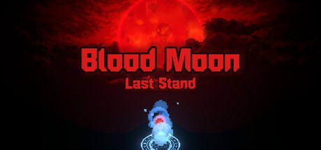 Games like Blood Moon: Last Stand