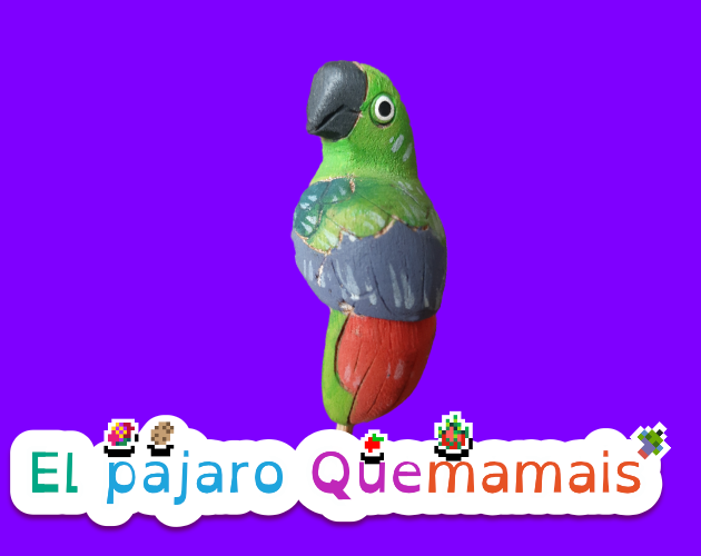 Games like El Pájaro Quemamais