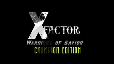 CrossX Series: XFactor - Warrior of Savior ( Champion Edition ) Image