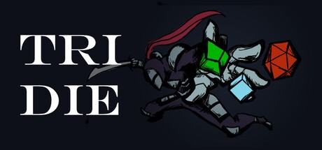 Games like Tri Die