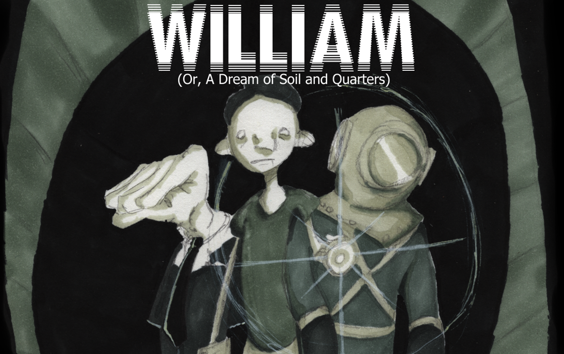 Games like William (Or, A Dream of Soil and Quarters)