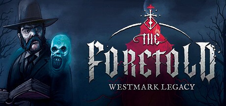 Games like The Foretold: Westmark Legacy