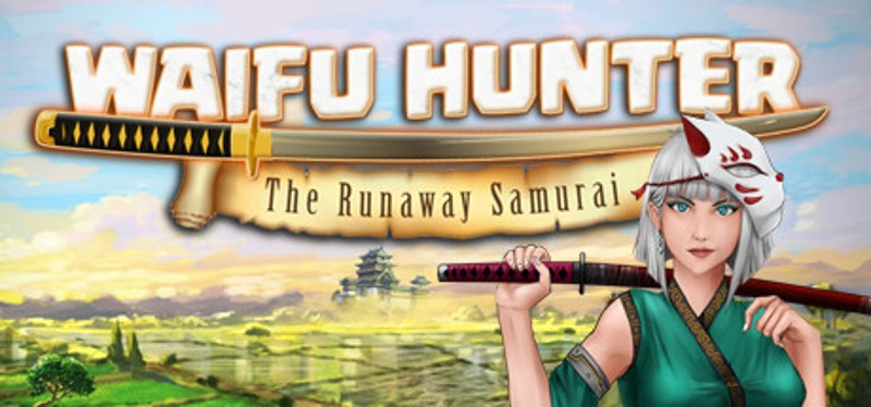 Waifu Hunter: Episode 1 - The Runaway Samurai Image