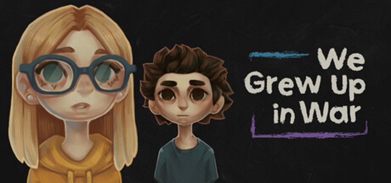 We Grew Up in War Image