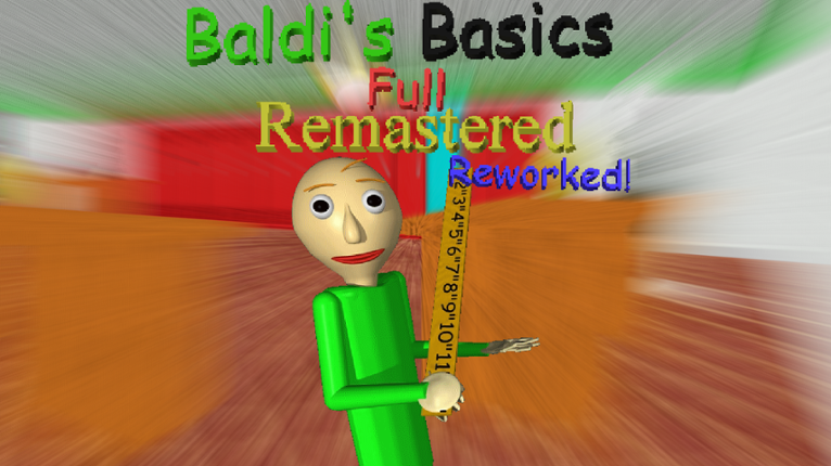 Baldi's Basics Full Remastered Reworked Game Cover