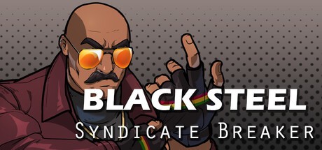 Games like Black Steel: Syndicate Breaker