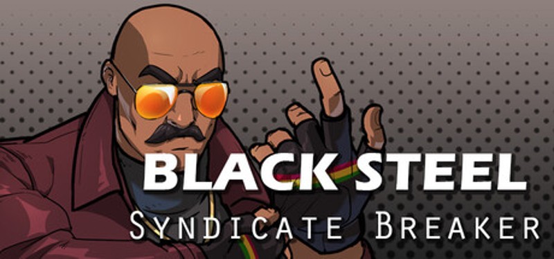 Black Steel: Syndicate Breaker Image