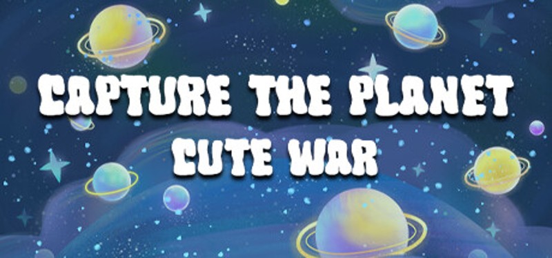 Capture the planet: Cute War Game Cover