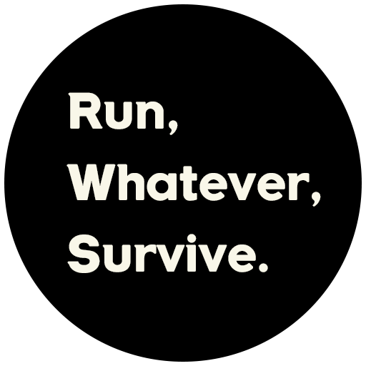 Games like Run, Whatever, Survive.