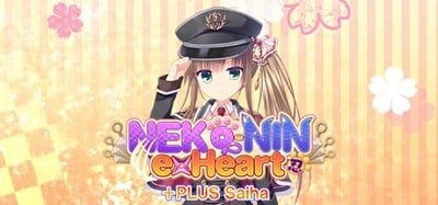 NEKO-NIN exHeart +PLUS Saiha Image