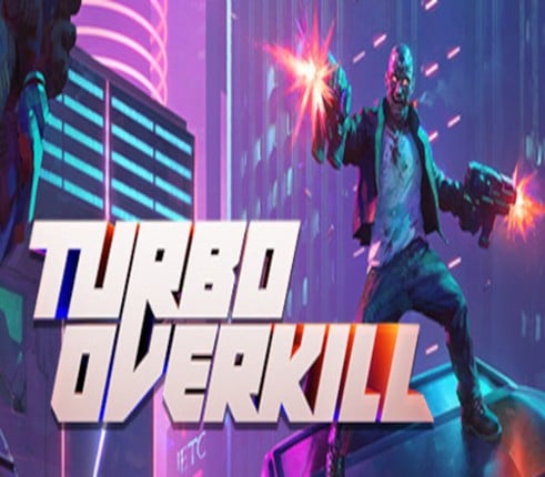 Turbo Overkill Image